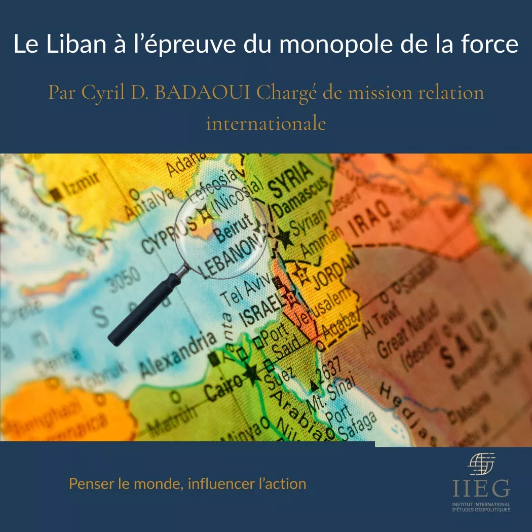 Le Liban à l’épreuve du monopole de la force